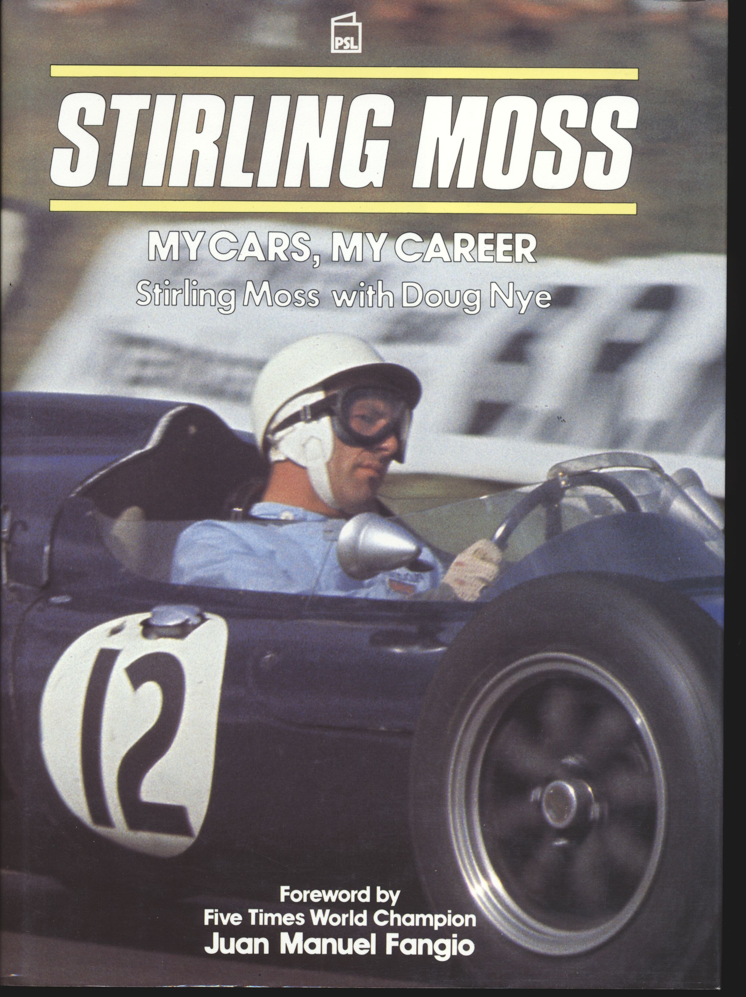 Stirling Moss - My Cars, My Career - Stirling Moss and Doug Nye