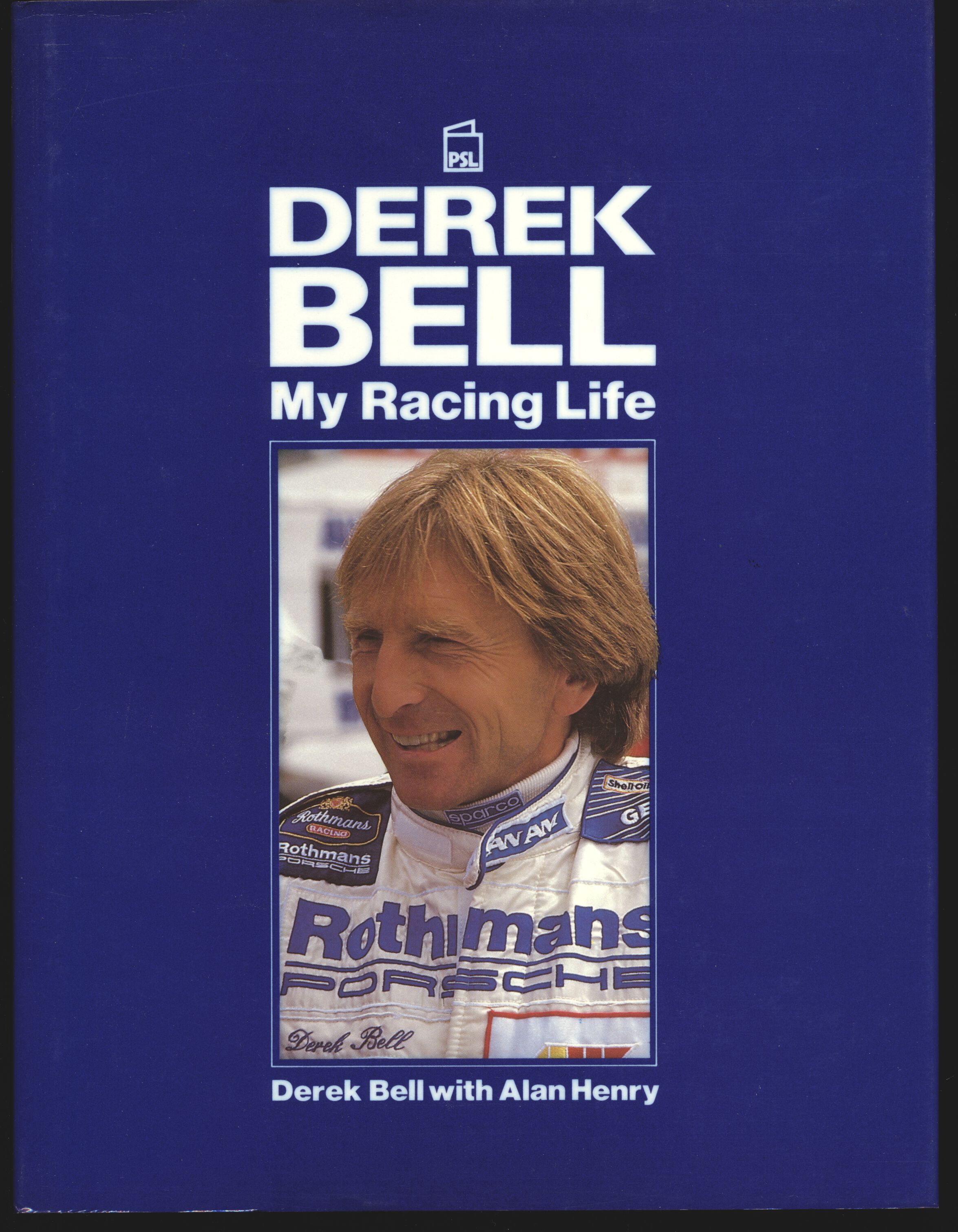 Derek Bell - My Racing Life - Derek Bell and Alan Henry