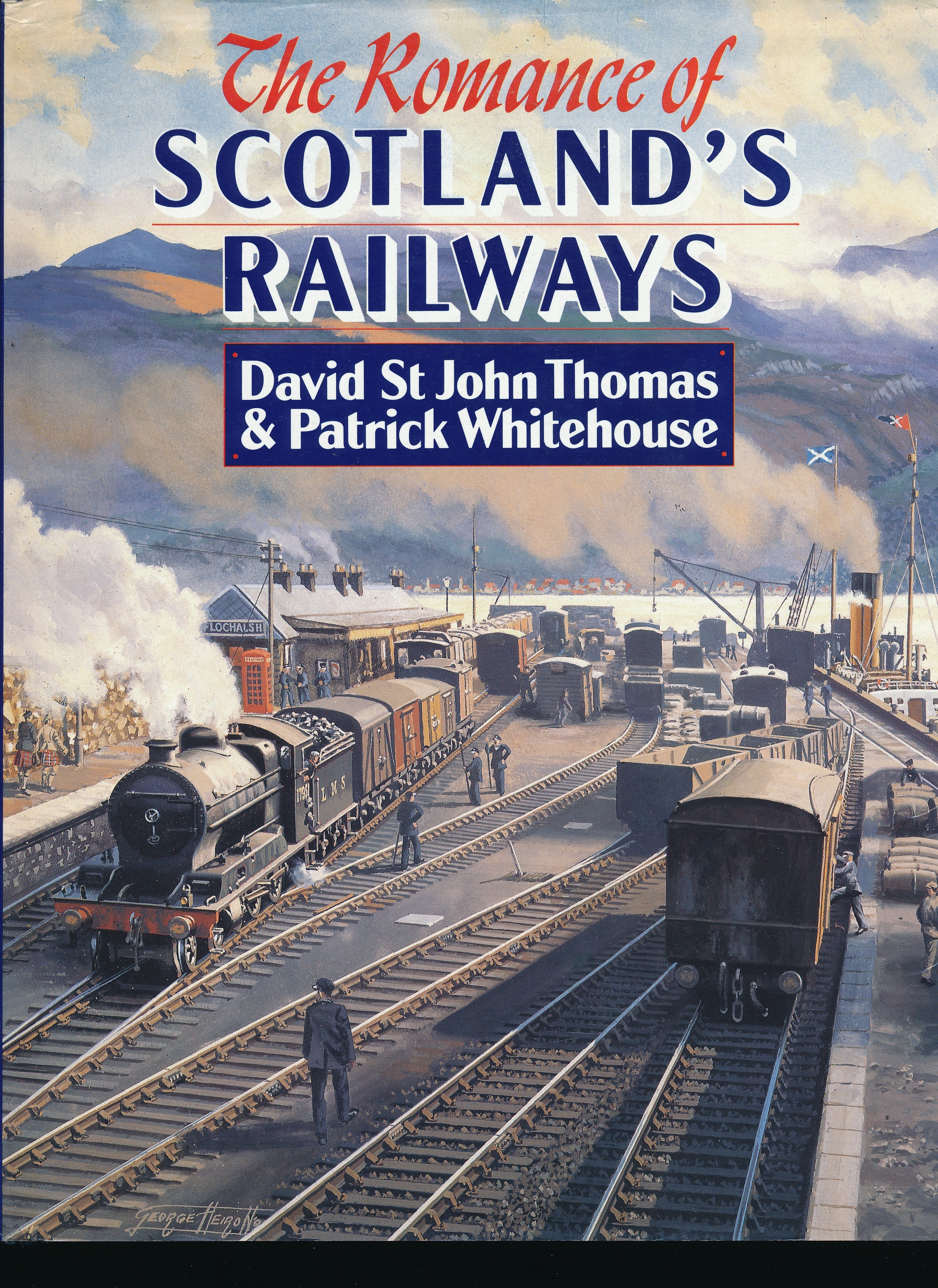 The Romance of Scotland's Railways - David St John Thomas and Patrick Whitehouse