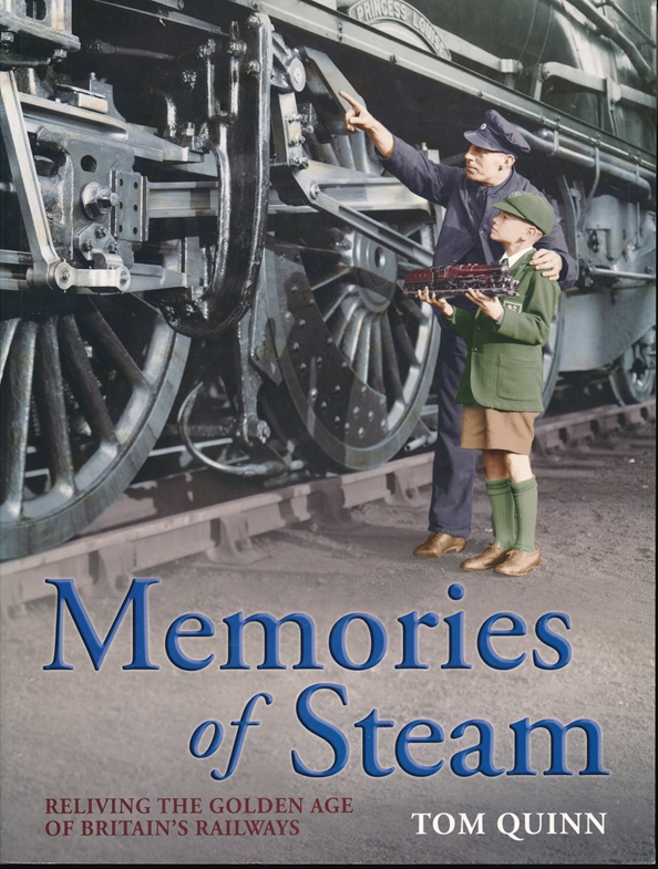Memories of Steam - Tom Quinn 